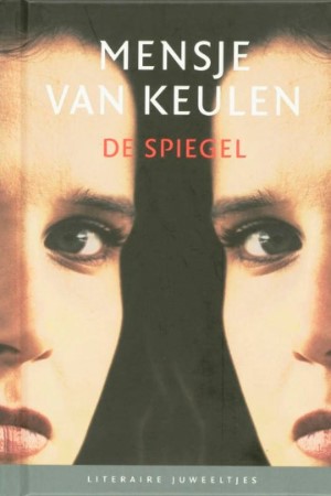 Mensje van Keulen - De spiegel