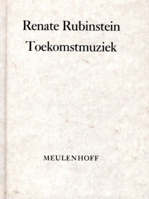 Renate  Rubinstein - Toekomstmuziek